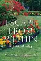 Escape from Within: A fictional story 1662820410 Book Cover
