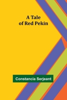 A Tale of Red Pekin 1515064530 Book Cover