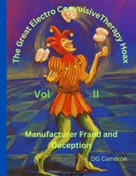 The Great Electro Convulsive Therapy Hoax Volume II B0C51MS2BV Book Cover