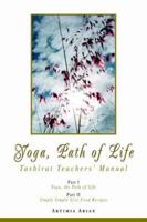 Yoga, Path of Life: Tashirat Teachers' Manual 0595398626 Book Cover