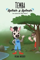 Temba Splish & Splash: Can zebras lose their stripes? 3907713338 Book Cover