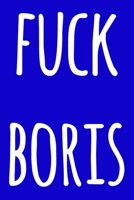 Fuck Boris: Funny anti Boris Johnson lined journal - funny UK politics gift! 1692685120 Book Cover