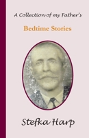 A Collection of my Father's Bedtime Stories 0992304024 Book Cover