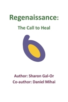 Regenaissance: The Call to Heal B0DTGH2BHK Book Cover