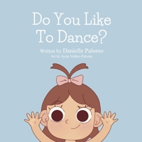 Do You Like To Dance? B0B6XS8BS6 Book Cover