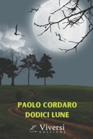 Dodici Lune - WritersEditor B0BLB6THC5 Book Cover