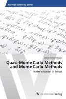 Quasi-Monte Carlo Methods and Monte Carlo Methods: in the Valuation of Swaps 3639493850 Book Cover