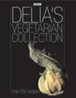 Delia's Vegetarian Collection 056349364X Book Cover