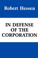 In defense of the corporation 0817970711 Book Cover
