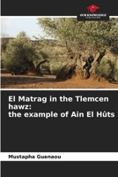 El Matrag in the Tlemcen hawz: the example of Ain El Hûts 620850743X Book Cover