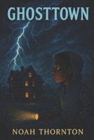 Ghosttown B0F7LBBG5Q Book Cover