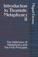 Introduction to Thomistic Metaphysics II: The Definition of Metaphysics and The First Principles B0BHLCJGDL Book Cover