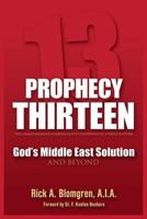 Prophecy Thirteen: Will Amaze Mankind Starting God's Countdown to a Visual Rapture 0990648613 Book Cover