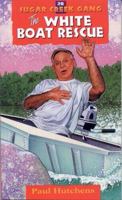 White Boat Rescue at Sugar Creek 080244833X Book Cover
