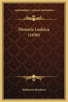 Historia Ludrica (1656) 1166212378 Book Cover