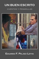 Un buen escrito: Cuentos y pesadillas B086B5Q9W6 Book Cover