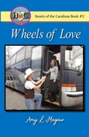 Wheels of Love 0985178000 Book Cover