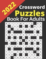 2022 Crossword Puzzles Book for Adults: Large-print, Medium level Puzzles Adults, Seniors,| Awesome Crossword Puzzle Book For Puzzle Lovers | Adults, ... Women Puzzles Book Of 2022 With Solutions. B09TH8QLLP Book Cover