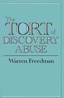 The Tort of Discovery Abuse 0899303323 Book Cover