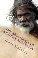 The Aborigines of Western Australia 1478399899 Book Cover