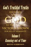 God's Truthful Truths: Running out of Time 1644580098 Book Cover
