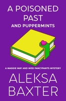 A Poisoned Past and Puppermints 1950902668 Book Cover