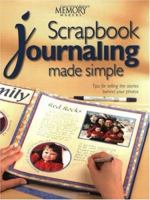 Scrapbook Journaling Made Simple: Tips for Telling the Stories Behind Your Photos (Memory Makers) 1892127237 Book Cover