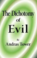 The Dichotomy of Evil 0956552048 Book Cover