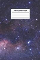 Composition Notebook: Composition Notebook: Painted Galaxy College Ruled Notebook Lined Journal 120 Pages 6 X 9 School Subject Book Notes Student Gift Kids Teenager Adult 1705917453 Book Cover