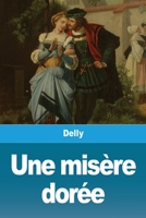 Une Misère Dourée 3967874605 Book Cover