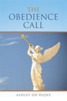 The Obedience Call 1796004928 Book Cover