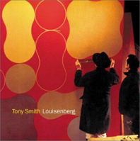 Tony Smith: Louisenberg 0971384479 Book Cover