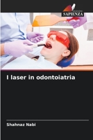 I laser in odontoiatria 620570448X Book Cover