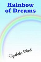 Rainbow Of Dreams 1418499048 Book Cover