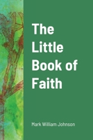 The Little Book of Faith 179473239X Book Cover