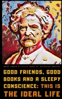 Mark Twain's Little Book of Selected Quotes: on Life, Wit, and Wisdom B09K2BBMGJ Book Cover