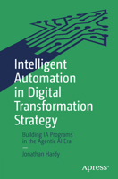 The Importance of Intelligent Automation to Any Digital Transformation Strategy: Tbd B0DX6KWNV4 Book Cover