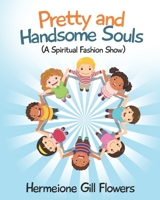 Pretty and Handsome Souls: A Spiritual Fashion Show B09WZF923P Book Cover