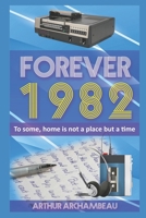 Forever 1982: A Sweet Romance Across Time B0CCCRZ211 Book Cover