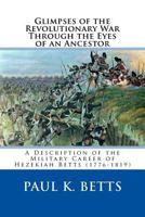 Glimpses of the Revolutionary War Through the Eyes of an Ancestor 1466497912 Book Cover