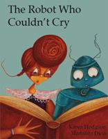 The Robot Who Couldn't Cry 1907432019 Book Cover