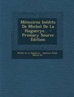 Mémoires Inédits De Michel De La Huguerye... 1271708949 Book Cover