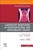 Laboratory Monitoring of Gastrointestinal and Hepatobiliary Disease, an Issue of Gastroenterology Clinics of North America, Volume 48-2 032367870X Book Cover