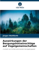 Auswirkungen der Bergungsholzeinschläge auf Vogelgemeinschaften (German Edition) 6209682006 Book Cover