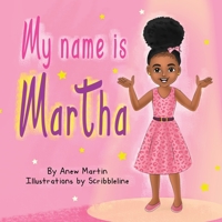 My Name is Martha 173648172X Book Cover