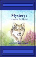 Mystery: Longing For Home (Nature's Garden) 194794620X Book Cover