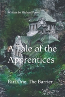 A Tale of the Apprentices: Part One: The Barrier B0F2NCSJTD Book Cover