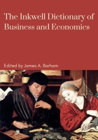 The Inkwell Dictionary of Business and Economics (The Inkwell Handbooks of Business and Economics) B0GWTYQWVR Book Cover