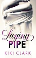 Laying Pipe B08HG8YFRN Book Cover