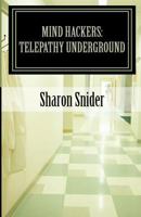 Mind Hackers: Telepathy Underground 1468188763 Book Cover